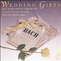 Wedding Gifts - Bach: Wedding Cantatas / Heidi Grant Murphy