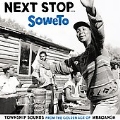 Next Step ... Soweto - Township Sounds From The Golden Age Of Mbaquangwa