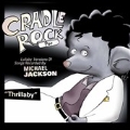 Cradle Rock : Lullaby Versions Of Songs Recorded By Michael Jackson