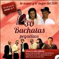 30 Bachatas Pegaditas : Lo Nuevo Y Lo Mejor 2011