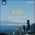 Bloch: America, Concerto Grosso No.1