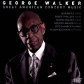 George Walker: Great American Concert Music