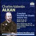 C.V.Alkan: Complete Recueils de Chants Vol.2
