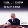 Chopin: 24 Preludes Op.28; Schumann: Fantasie Op.17