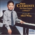Clementi: Five Piano Sonatas / Albert Wong
