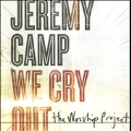 We Cry Out : The Worship Project