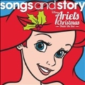 Disney Songs and Story : Ariel's Christmas Under the Sea