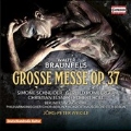 Walter Braunfels: Grosse Messe Op.37