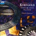 Korngold: String Quartets no 1 and 2 / Flesch Quartet