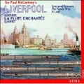 Sir Paul McCartney's Liverpool / La Flute Enchantee Quartet
