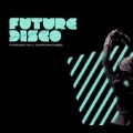 Future Disco Vol.5 : Downtown Express