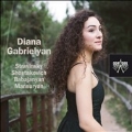 Diana Gabrielyan Plays Stravinsky, Shostakovich, Babajanyan & Mansuryan