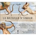 La Bataille D'Amour - Tabulatures and Chansons in the French Renaissance