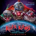 Killer Klowns From Outer Space : Reimagined