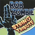 Rob Zombie : String Tribute