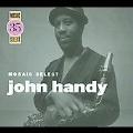 Mosaic Select: John Handy<数量限定盤>