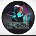 Prince : Dance 4 Me [Picture Disc]