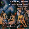 Alexis de Castillon: Quatuor Op.3; Saint-Saens: Quatuor Op.112