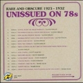 Unissued on 78s Vol.4: Rare and Obscure (1925-1932)