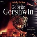 Strike Up The Band: A Salute To George Gershwin
