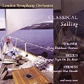 Classical Sailing - Wagner, Delius, Strauss, et al
