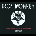Our Problem / Iron Monkey