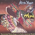 Hope : Harmonized Peyote Songs Of The Native American Church