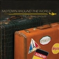 Motown Around The World : The Classic Singles＜完全生産限定盤＞