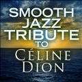 Smooth Jazz Tribute to Celine Dion