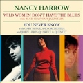 Wild Women Don't Have The Blues/You Never Know