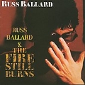 Russ Ballard / The Fire Still Burns