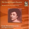 The Great Female Pianists Vol.3: Fanny Bloomfield Zeisler