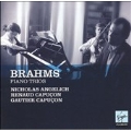 Brahms: Piano Trios / Angelich, R. & G. Capucon