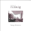 Best Of Runrig, The/Long Distance