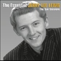 The Essential Jerry Lee Lewis: The Sun Sessions (Legacy)