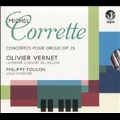 M.Corrette: 6 Organ Concertos Op.26, etc
