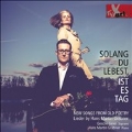 Solang du Lebest, ist es Tag - New Songs from Old Poetry