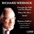 R. Wernick: Concerto for Cello and Ten Players, Piano Trio No.1, Sextet