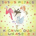 Kicking Our Own Asses: The Best Of ZuZu's Petals