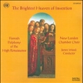 The Brightest Heaven Of Invention -Regis, Obrecht, Despres, etc / James Wood, New London Chamber Choir