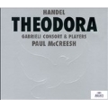 Handel: Theodora / Paul Mccreesh(cond), Gabrieli Consort & Players, Susan Gritton(S), etc