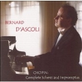 D'Ascoli Plays Chopin: 4 Scherzi and 4 Impromptus / Bernard d'Ascoli(p)