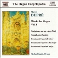 Dupre: Works for Organ, Volume 8