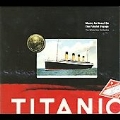 Titanic : Music As Heard On The Fateful Voyage