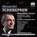A.Tcherepnin: Piano Music 1913–1961