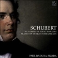Schubert: The Complete Piano Sonatas Played On Period Instruments