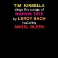 Tim Kinsella Sings the Songs of Marvin Tate by Leroy Bach Featuring Angel Olsen<限定盤>