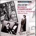 20th-Century Women Composers - Amy Beach, Lili Boulanger, Rebecca Clarke