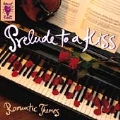 Prelude to a Kiss - Romantic Themes