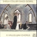 Sheila Collier Sings Gospel: A Hallelujah Chorus